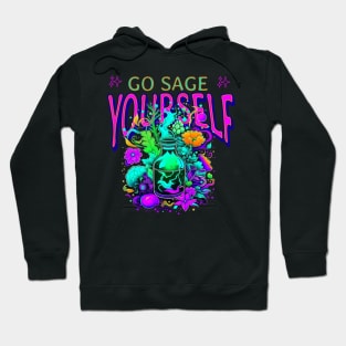 Go Sage Yourself Witch Hoodie